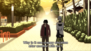 Welcome to the life of any story's protagonist, Shintaro.